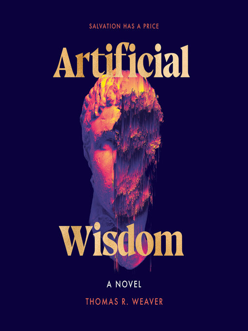 Title details for Artificial Wisdom by Thomas R. Weaver - Wait list